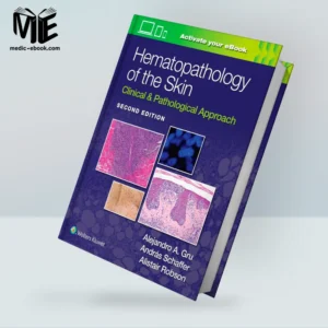 Hematopathology of the Skin: Clinical & Pathological Approach, 2nd Edition (EPUB)