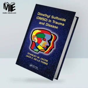 Dimethyl Sulfoxide (DMSO) in Trauma and Disease