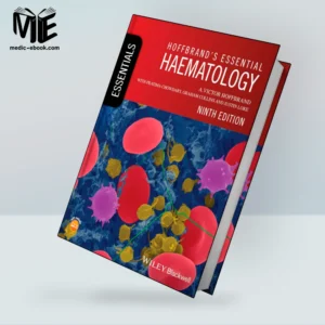 Hoffbrand’s Essential Haematology, 9th edition