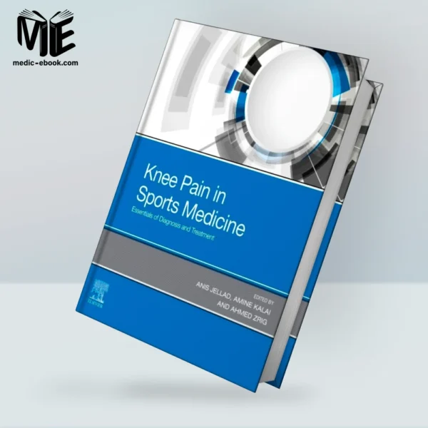 Knee Pain in Sports Medicine: Essentials of Diagnosis and Treatment