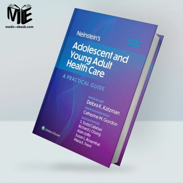 Neinstein’s Adolescent and Young Adult Health Care