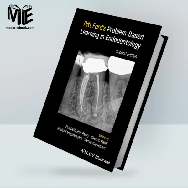 Pitt Ford’s Problem-Based Learning in Endodontology, 2nd edition