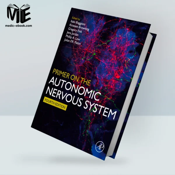 Primer on the Autonomic Nervous System, 4th Edition