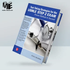 Test-Taking Strategies for the USMLE STEP 2 Exam: Proven Methods to Succeed