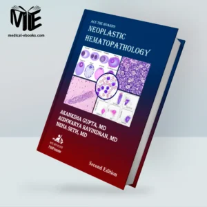 Ace The Boards: Neoplastic Hematopathology 2nd edition