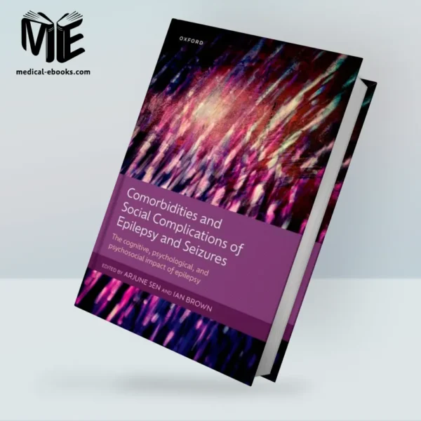 Comorbidities and Social Complications of Epilepsy and Seizures: The cognitive, psychological and psychosocial impact of epilepsy (Original PDF from Publisher)