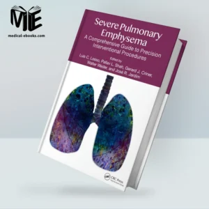 Severe Pulmonary Emphysema: A Comprehensive Guide to Precision Interventional Procedures