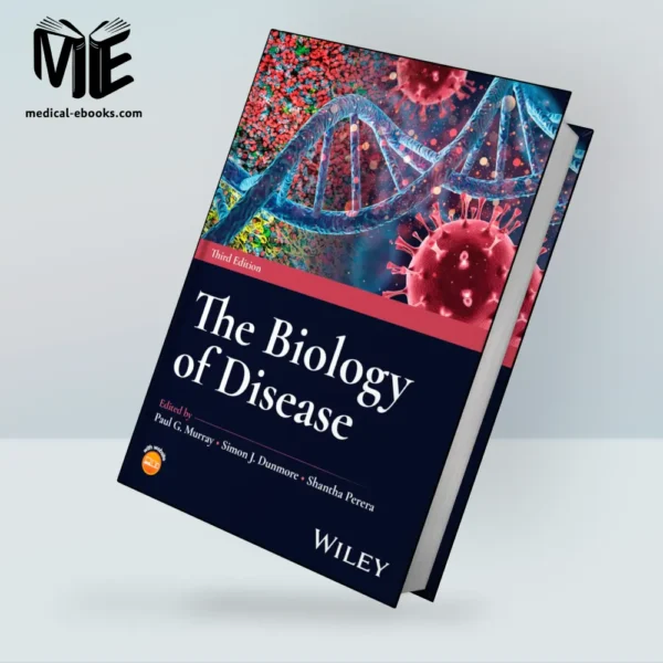 The Biology of Disease, 3rd edition