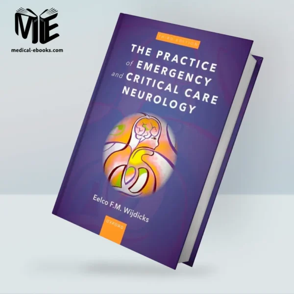 The Practice of Emergency and Critical Care Neurology, 3rd