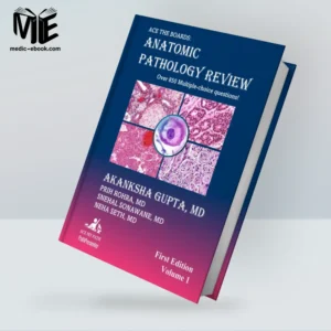 Ace The Boards: Anatomic Pathology Review, Volume 1 (Ace My Path) (Original PDF from Publisher)
