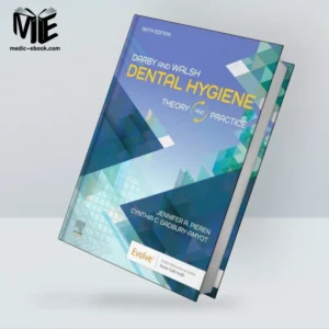 Darby & Walsh Dental Hygiene: Theory and Practice, 6th Edition (Original PDF from Publisher)